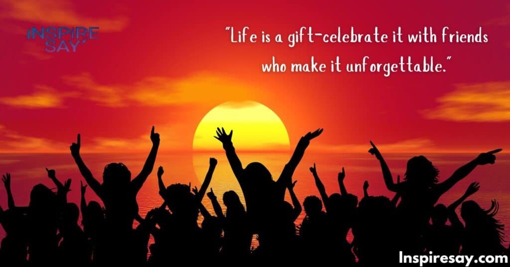 Celebrate Life Quotes