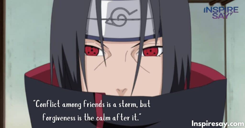 Itachi Quotes on Conflict and Forgiveness