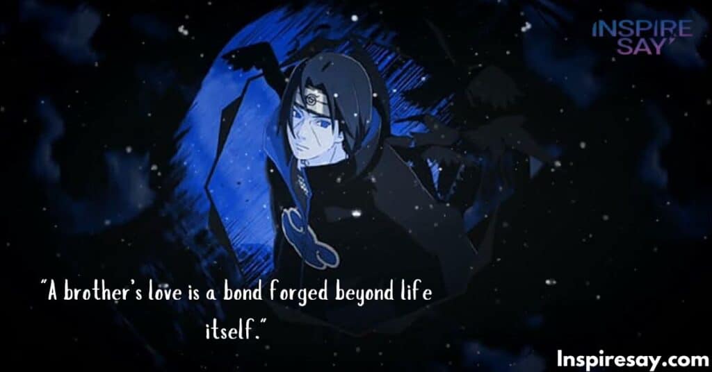 Itachi Uchiha’s Philosophy on Brotherhood and Loyalty