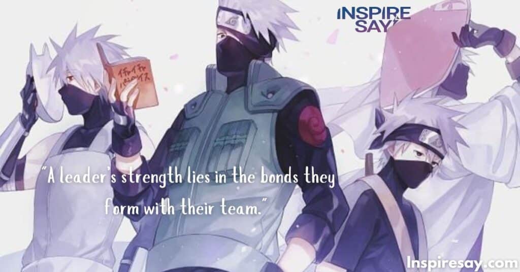 Kakashi Leadership Quotes: Wisdom from a True Shinobi