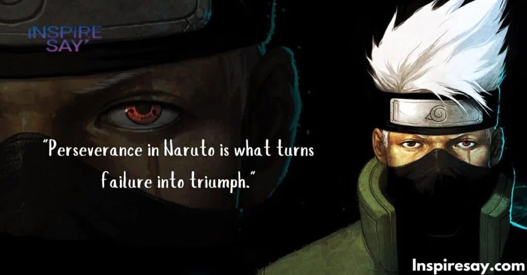 Kakashi Perseverance Quotes: Pushing Through the Pain