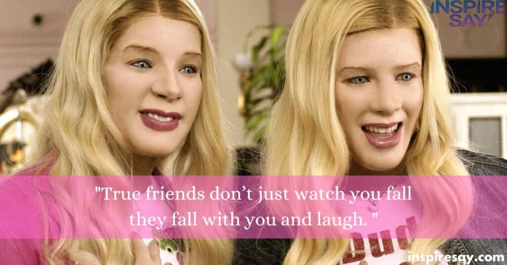 White Chicks Quotes on Friendship