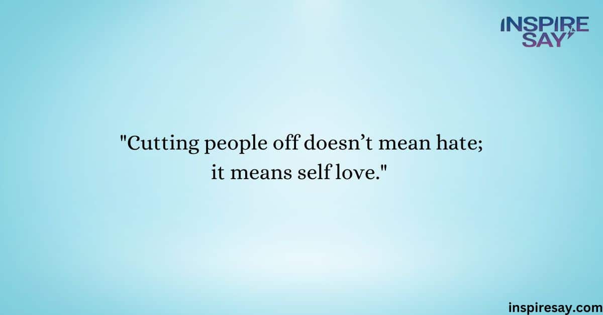 cut people off quotes