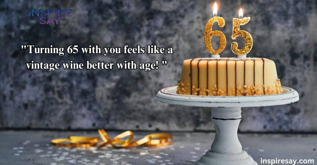 funny 65th birthday quotes