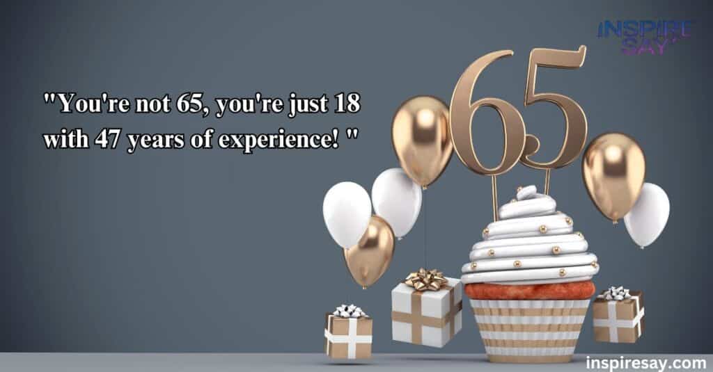 funny 65th birthday wishes