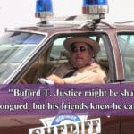 sheriff buford t justice quotes