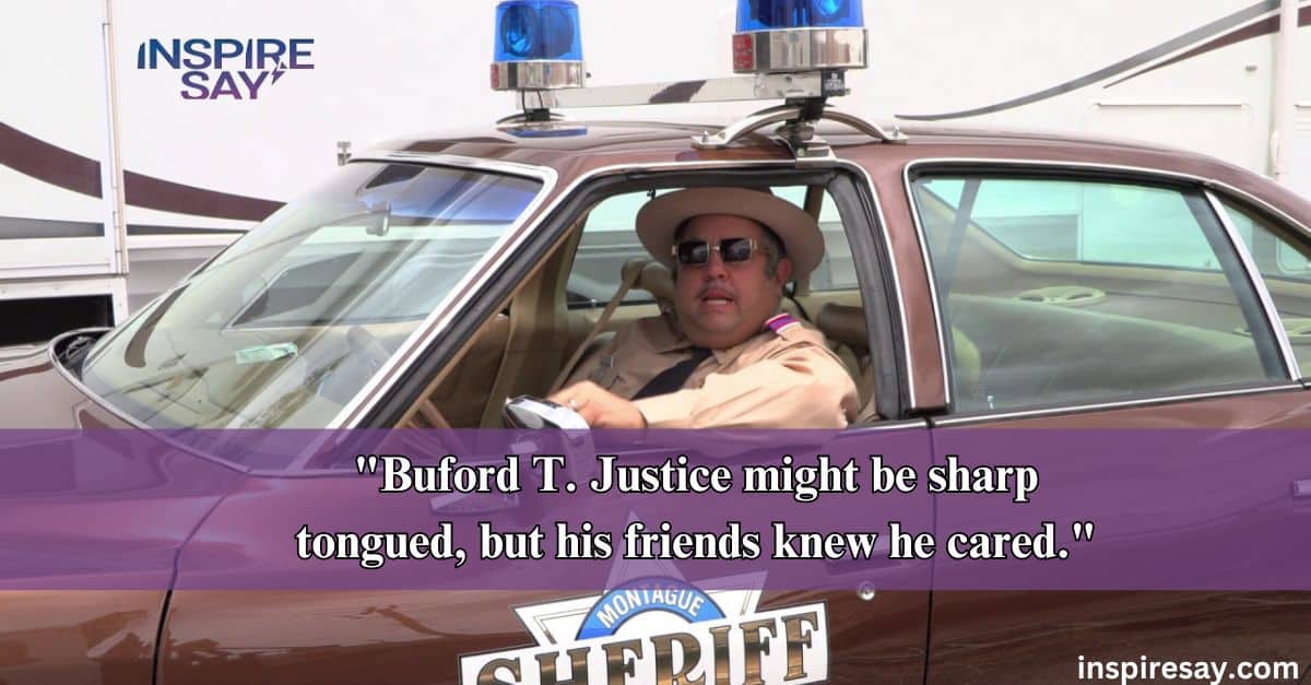 sheriff buford t justice quotes