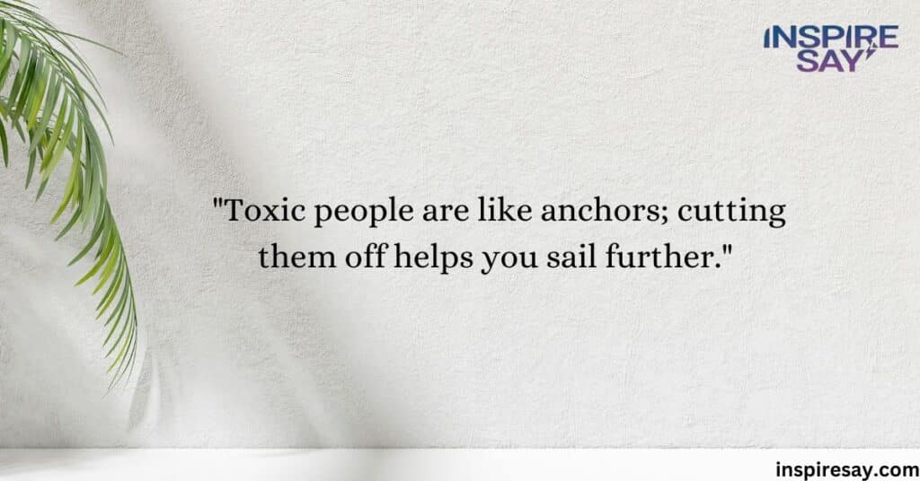 toxic cutting ties quotes